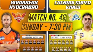Chennai Super Kings vs Sunrisers Hyderabad Playing 11 2022 • CSK vs SRH Playing 11 2022 • SRH vs CSK
