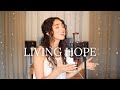 Living Hope Phil Wickham Cover By Genavieve Linkowski Anthem Worship