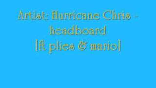 Hurricane chris Headboard