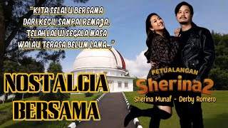 Download lagu SHERINA MUNAF & DERBY ROMERO - NOSTALGIA BERSAMA (Unofficial Lyrics) | OST. PETUALANGAN SHERINA 2 mp3 Download lagu SHERINA MUNAF & DERBY ROMERO - NOSTALGIA BERSAMA (Unofficial Lyrics) | OST. PETUALANGAN SHERINA 2 mp3