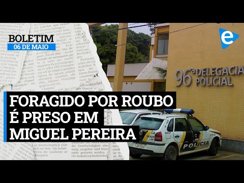 Foragido por roubo é encontrado com arma e preso em Miguel Pereira - Boletim do Dia | 06/05/2021