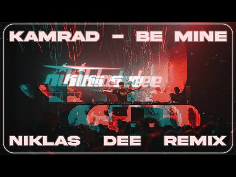 KAMRAD - BE MINE (NIKLAS DEE REMIX) (Official Lyric Video)