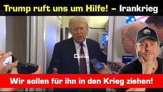 Trump ruft uns um Hilfe im Irankrieg! - Strasse von Hormus