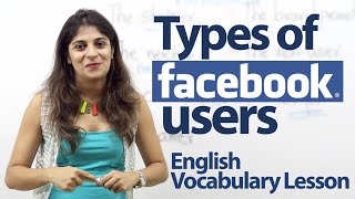 Types of Facebook users - English Vocabulary Lesson