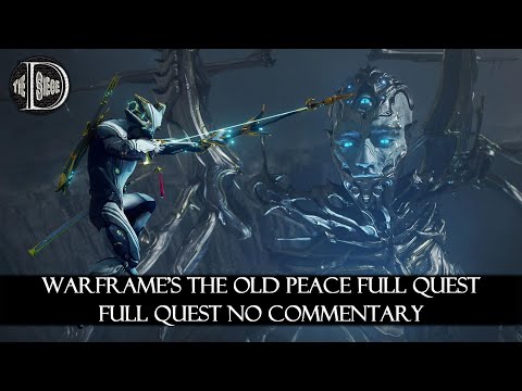 Warframe | The Old Peace - Full Quest NO Commentary Game Movie