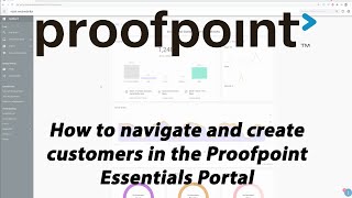 Proofpoint Essentials Tutorial Part 1: Creating Customers & Breadcrumb