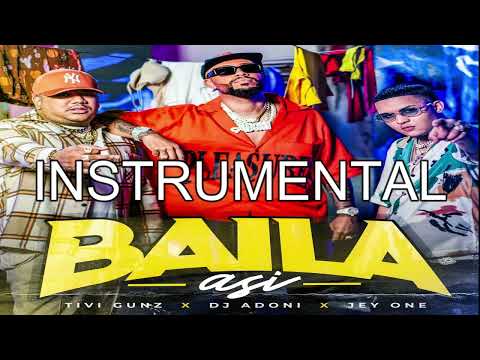 Dj Adoni X Jey One X Tivi Gunz - Como Ella Baila Asi  (Instrumental)