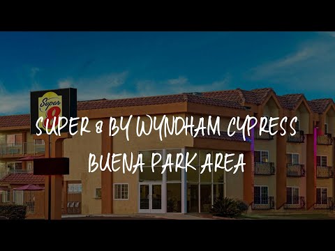 Super 8 by Wyndham Cypress Buena Park Area Review - Cypress , United States of America
