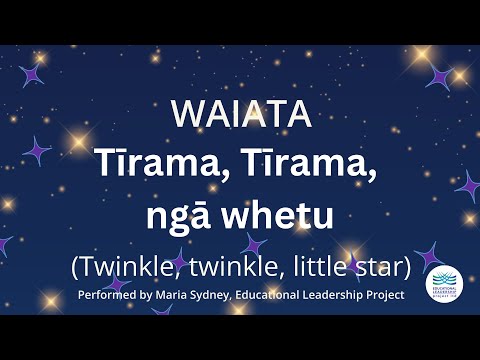 Tīrama, Tīrama, ngā whetu WAIATA: Twinkle, Twinkle Little Star in Te Reo Māori