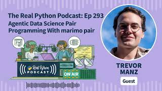 Agentic Data Science Pair Programming With marimo pair | Real Python Podcast #293