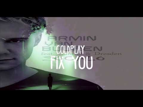 Armin van Buuren Ft. G&D x Coldplay - Fix You Zocalo (Gabriel & Dresden Mashup)