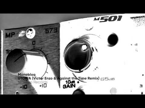 Monobloq - Utopia (Victor Enzo & Against the Time Remix) [Nin92wo Records]