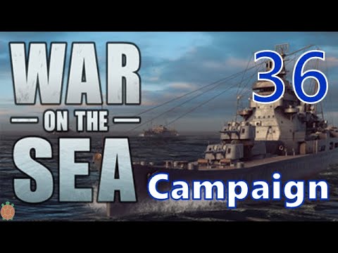 War on the Sea - U.S. Campaign - 36 - Ground Combat Begins
