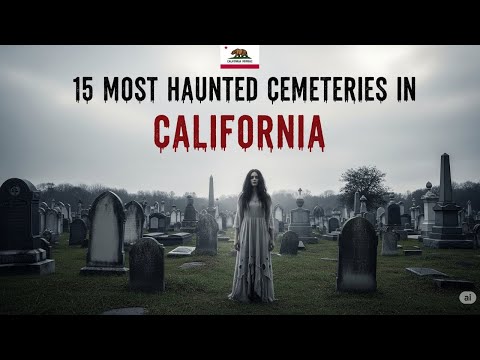 15 MOST HAUNTED CEMETERIES IN CALIFORNIA | TERRIFYING GRAVEYARDS, EERIE LEGENDS & GHOST HAUNTINGS