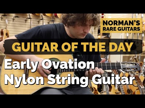 Guitar of the Day: Early Ovation Nylon String Guitar | Norman's Rare Guitars