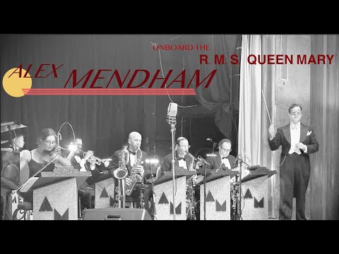 Alex Mendham and his Orchestra - Live Onboard the R.M.S. Queen Mary | 22nd Of February