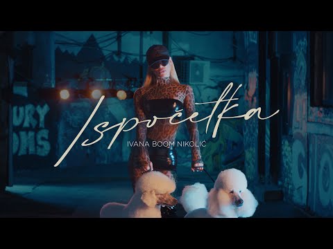 Ivana Boom Nikolic - Ispocetka (Official Music Video) 4K