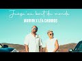 Marvin Feat  Léa Churros  - Jusqu'au bout du monde [Clip officiel]