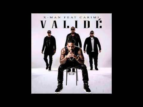 X-MAN feat CARIMI - Validé - Audio