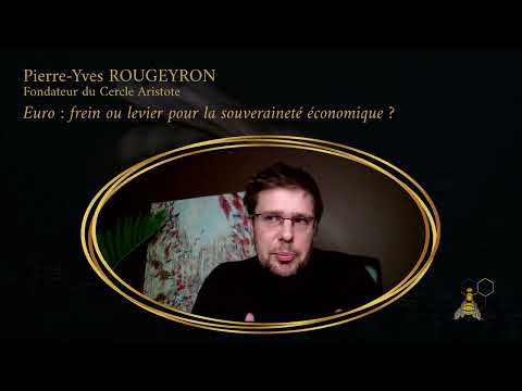 Pierre-Yves Rougeyron // Euro : Frein ou levier pour la souveraineté économique ?