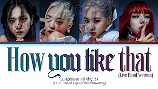 Download lagu BLACKPINK 'How You Like That' (Born Pink Tour Live Band Version) Lyrics (Color Coded Lyrics) mp3