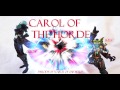 Carol of the Horde [WoW Parody feat. Kavo] 