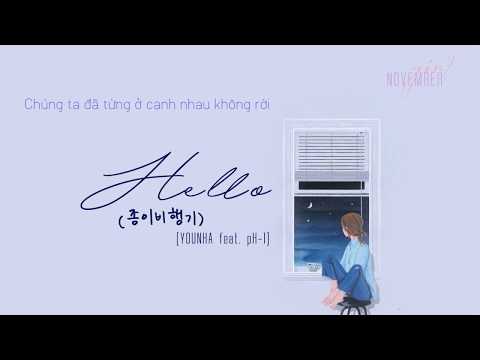 [VIETSUB] YOUNHA(윤하) _ Hello (종이비행기) (Feat. pH-1) (Prod. GroovyRoom)