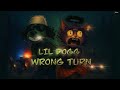 LIL DOGG THE WRONG TURN