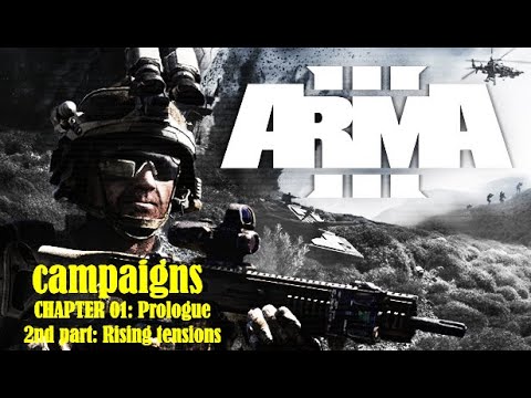 ARMA 3 : How to play chapter 01 - Prologue - Part 02 : Rising tensions