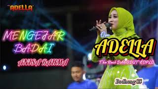 Download lagu OM ADELLA The ReaL DANGDUT KOPLO ft ANISA RAHMA MENGEJAR BADAI mp3 Download lagu OM ADELLA The ReaL DANGDUT KOPLO ft ANISA RAHMA MENGEJAR BADAI mp3