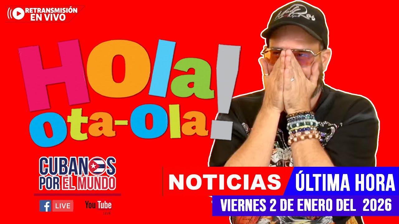 Alex Otaola en vivo, noticias de Cuba - Hola! Ota-Ola   (2.º de enero del  2026) [Retransmisión]