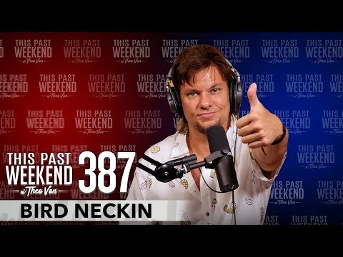 Bird Neckin | This Past Weekend w/ Theo Von #387 video thumbnail