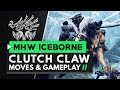 Monster Hunter World Iceborne | New Clutch Claw Moves & Gameplay