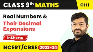 Real Numbers & Their Decimal Expansions | Class 9 Maths Chapter 1 | Number System