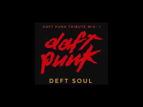 Daft Punk Tribute MIX- 1 || Deft Soul