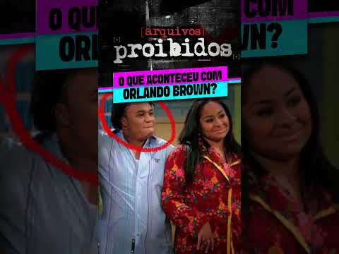 O QUE ACONTECEU COM ORLANDO BROWN?