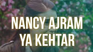 Download lagu Nancy Ajram Ya Kehtar [Lirik Terjemahan IND] mp3