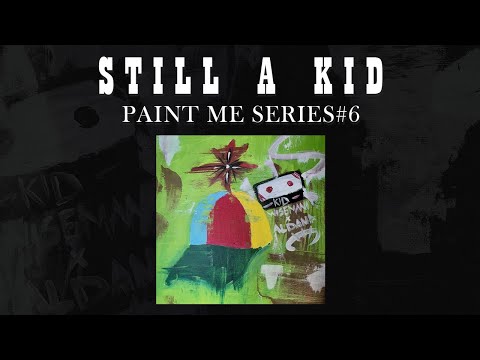 Wisemani - STILL A KID ft Aldana (Paint Me Series#6)
