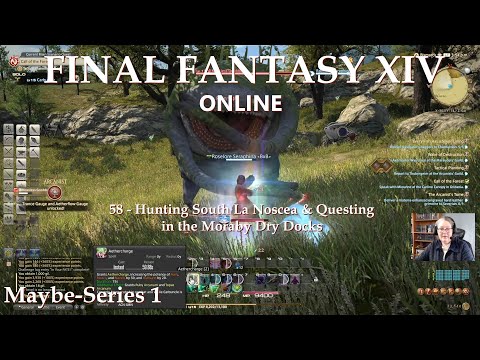 Hunting South La Noscea & Questing in the Moraby Dry Docks – FFXIV Online – Maybe-S1- Roselore–Ep.58