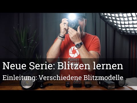 ⚡️ Neue Serie: Blitzen lernen - Einleitung: verschiedene Blitzmodelle