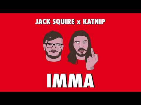 Jack Squire & Katnip - Imma
