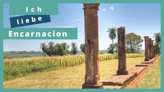 Ich liebe Encarnacion  / Paraguay