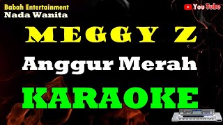 Download lagu Meggy Z - Anggur merah karaoke [ Nada Wanita ] Babah Entertainment mp3