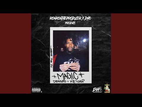Magic (feat. Ketchy the Great)