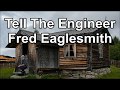 Tell The Engineer Fred Eaglesmith with Lyrics