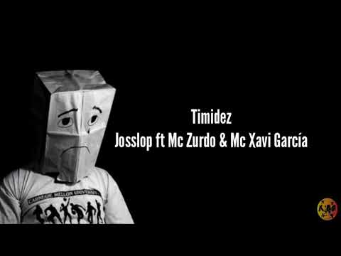 Timidez | Josslop | Mc Zurdo & Mc Xavi García  [Video Letra]