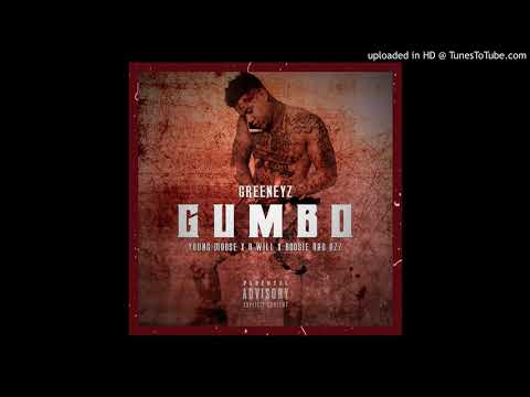 Greeneyez   Gumbo ft Boosie Bad Azz x Young moose x B Will  official audio