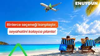 Uçak biletini ENUYGUN.com’da kolayca bul, keyifle seyahate çık!