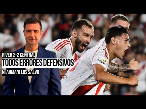 RIVER MUY FLOJO EN DEFENSA | 2-2 VS ROSARIO CENTRAL EN UN PARTIDO DE ERRORES