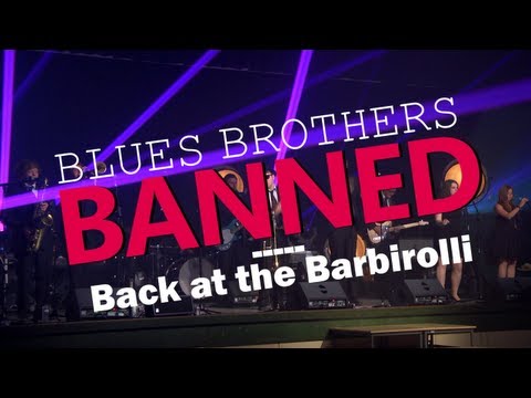 Blues Brothers Banned - Back at the Barbirolli
